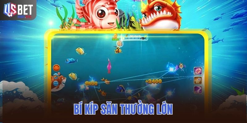Bí kíp săn thưởng lớn khi chơi Bắn cá 5 sao tại Usbet