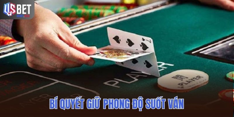 Bí quyết giữ phong độ suốt ván